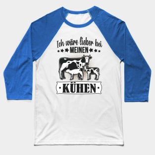 Ich wär lieber bei meinen Kühen lustiger Bauer Baseball T-Shirt